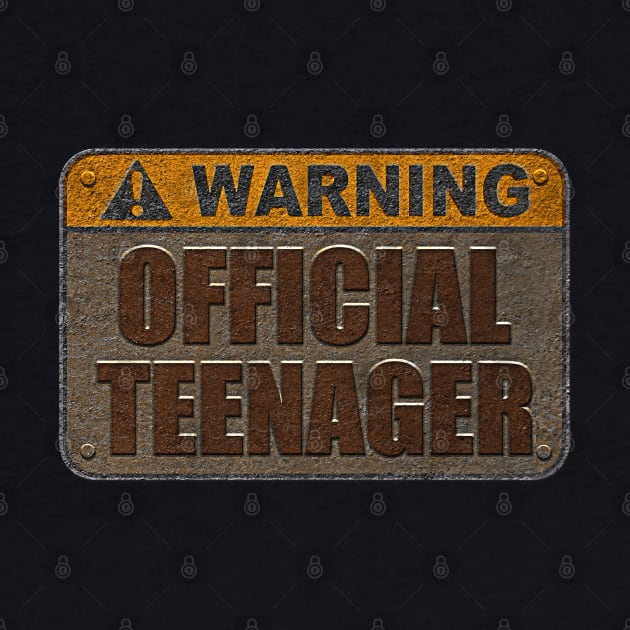 Warning Official Teenager Rusty Old Wall Sign - Turning 13th gift by TeesHood